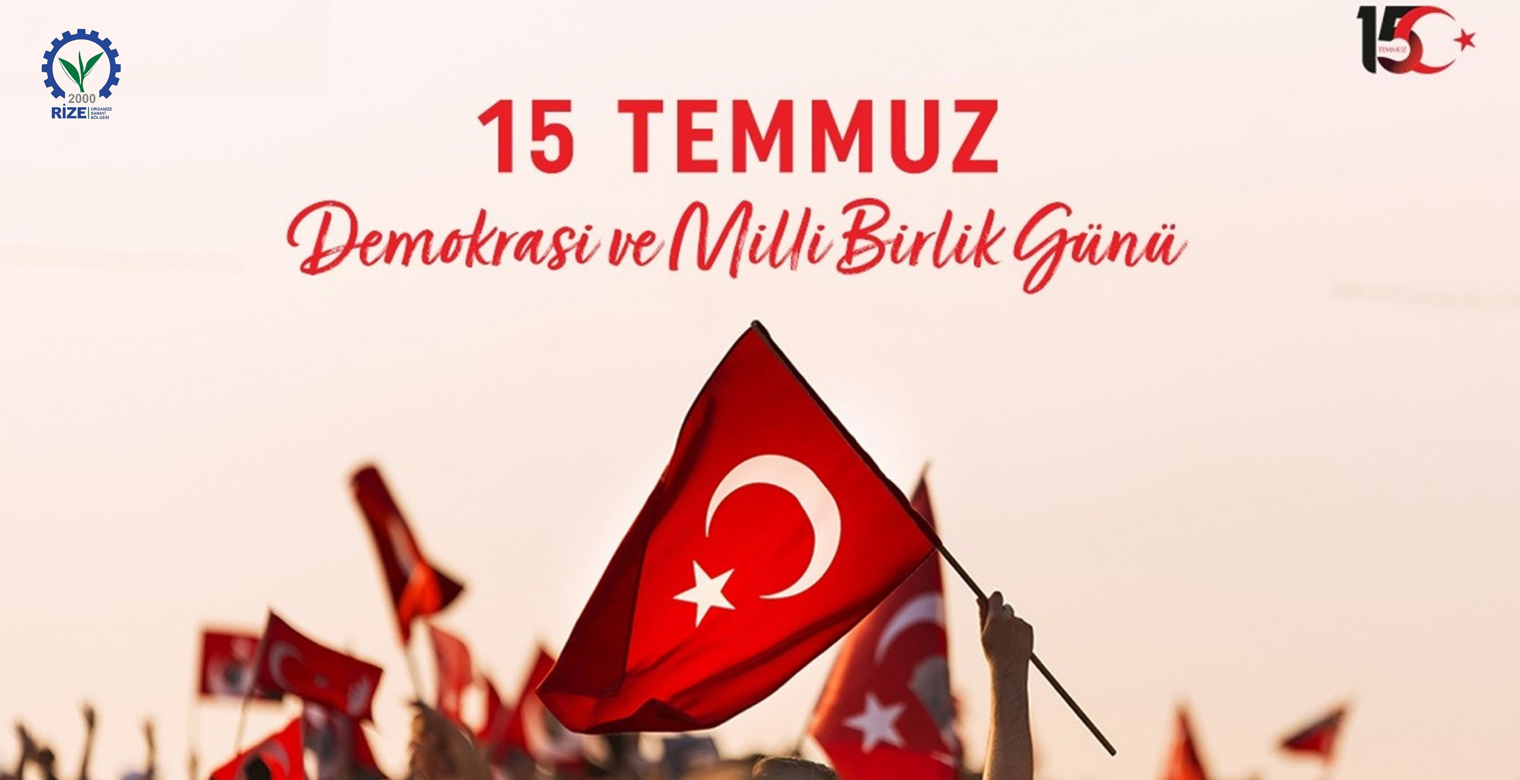 15 TEMMUZ DEMOKRASİ VE MİLLİ BİRLİK GÜNÜ KUTLU OLSUN